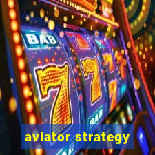 aviator strategy